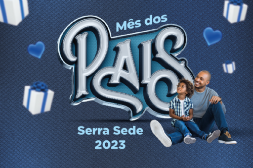 CAMPANHA DOS PAIS SERRA SEDE 2023 - ACESS